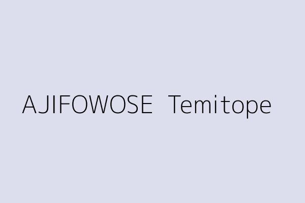 AJIFOWOSE  Temitope